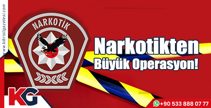 Narkotikten Büyük Operasyon!