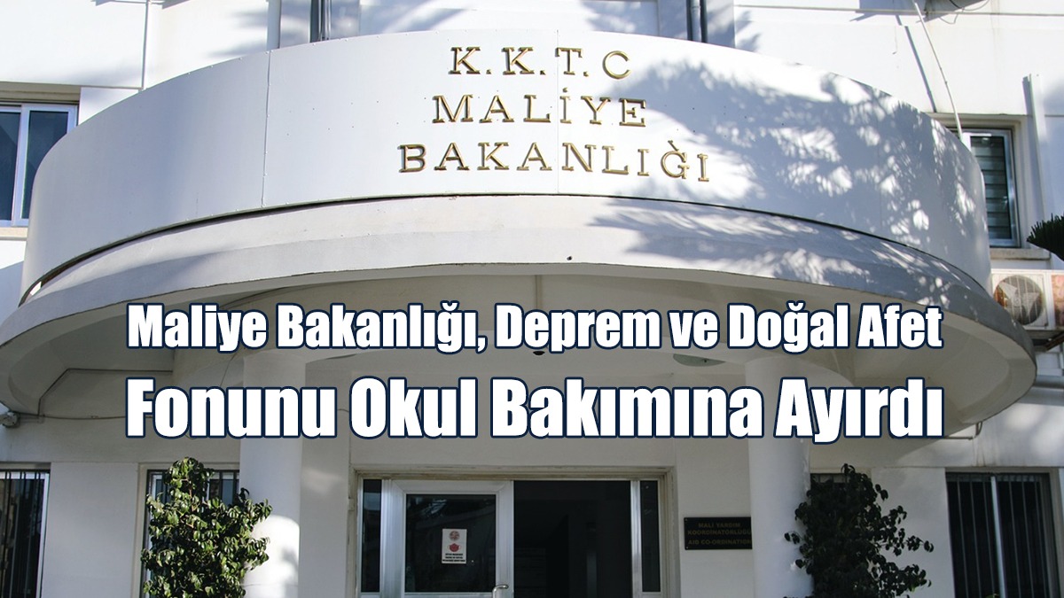 Maliye Bakanlığı, Deprem ve Doğal Afet Fonunu Okul Bakımına Ayırdı