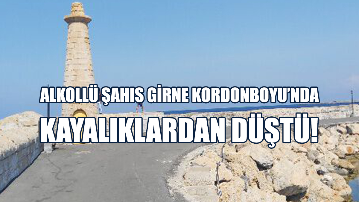 Alkollü Şahıs Girne Kordonboyu’nda Kayalıklardan Düştü!