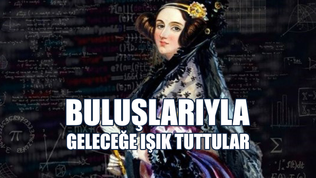 İşte Bilim Dünyasına Yön Veren Kadınlar!