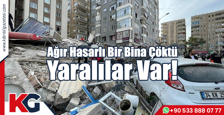 Ağır Hasarlı Bir Bina Çöktü. Yaralılar Var!