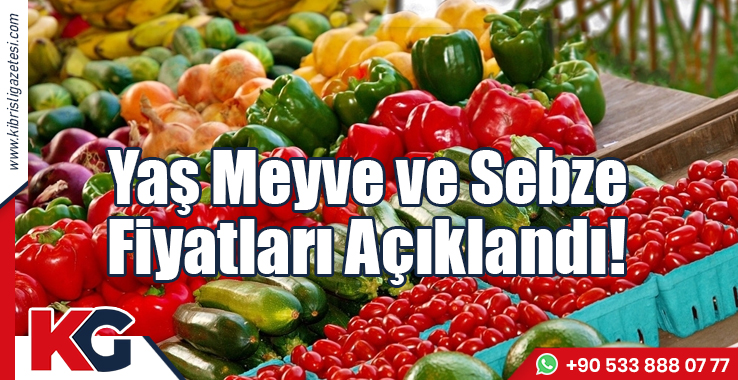 Yaş Meyve ve Sebze Fiyatları Açıklandı!