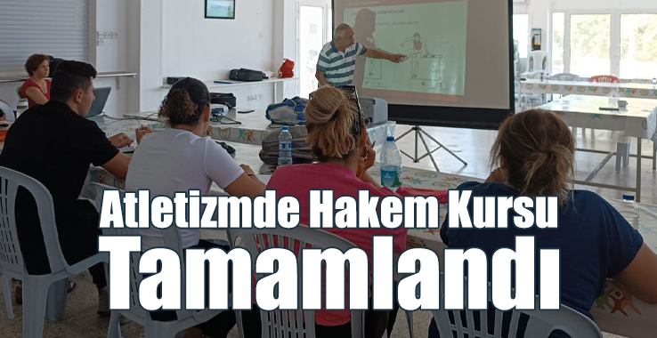 Atletizmde Hakem Kursu Tamamlandı