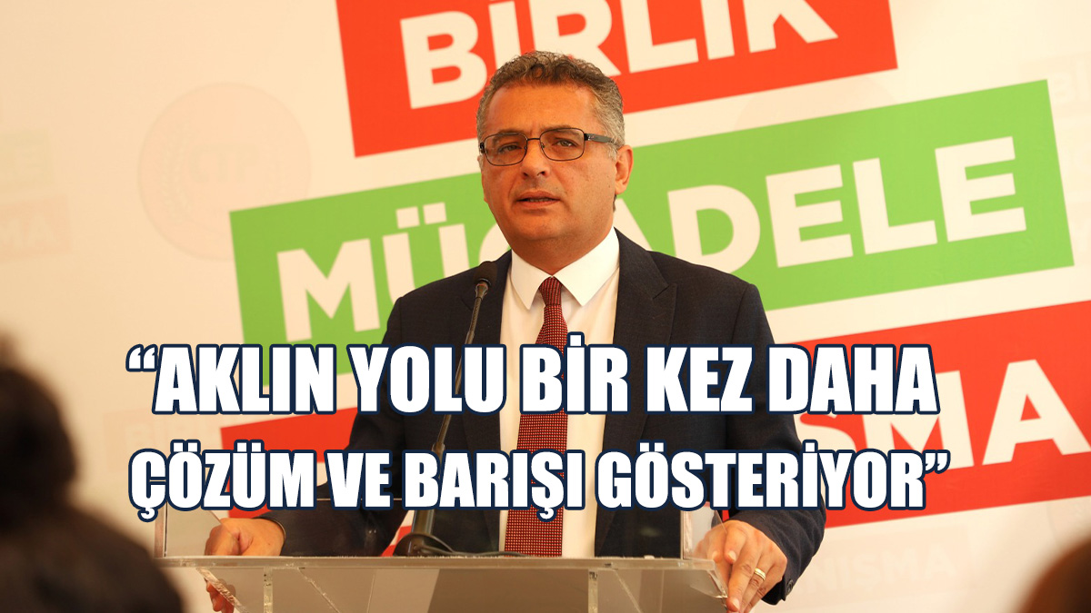 Erhürman: Aklın Yolu Bir Kez Daha Çözüm Ve Barışı Gösteriyor
