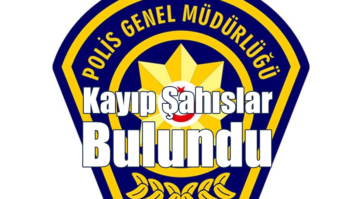 Kayıp Şahıslar Bulundu