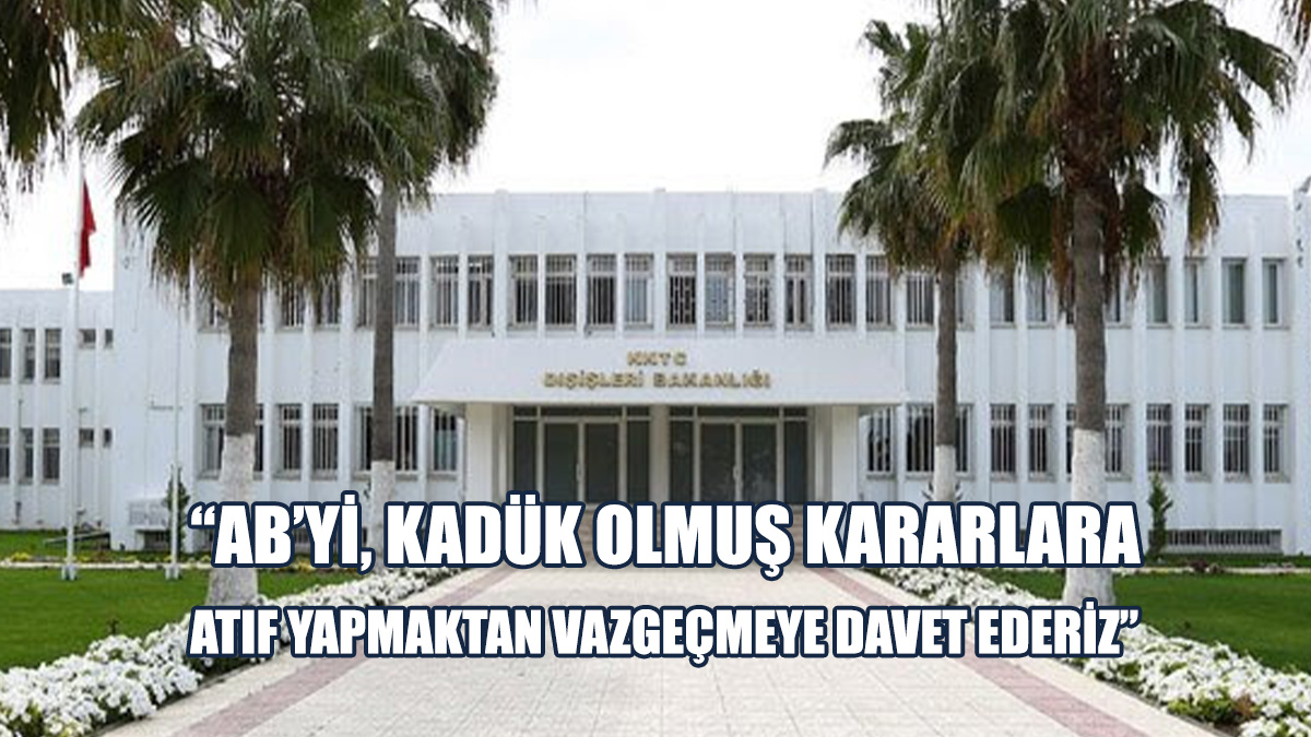 Dışişleri Bakanlığı’ndan AB Genel İşler Konseyi Toplantı Sonuçlarına Tepki