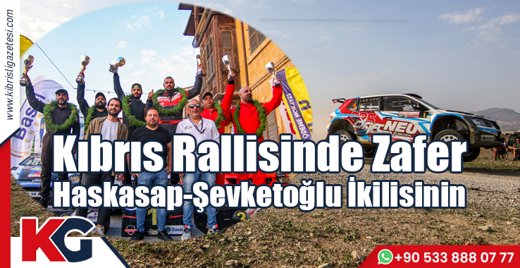Kuzey Kıbrıs Rallisinde Zafer Haskasap-Şevketoğlu İkilisinin