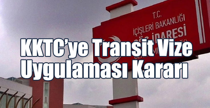 KKTC’ye Transit Vize Uygulaması Kararı
