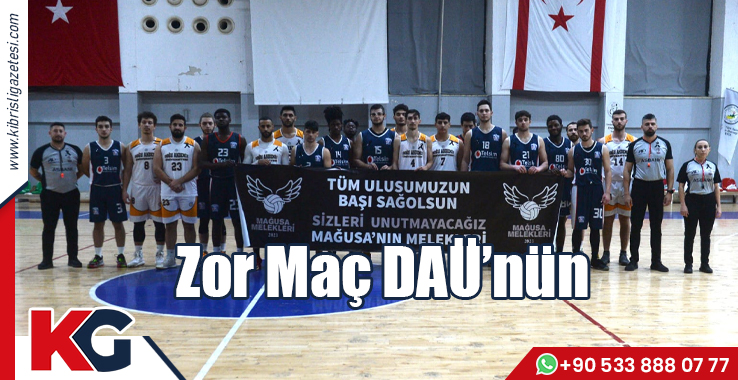 Zor Maç DAÜ'nün