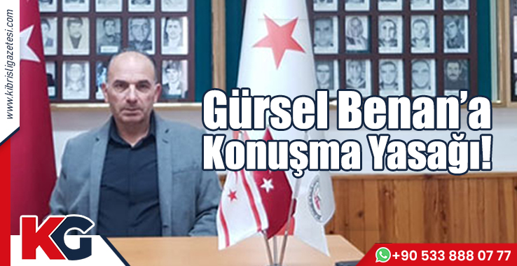 Gürsel Banan’a Konuşma Yasağı!