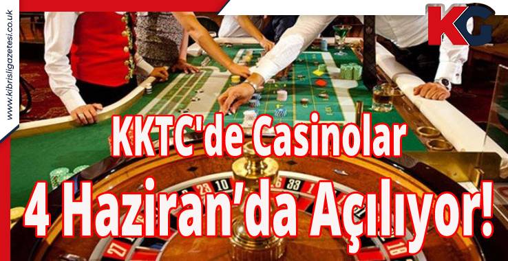 KKTC'de Casinolar 4 Haziran’da Açılıyor!