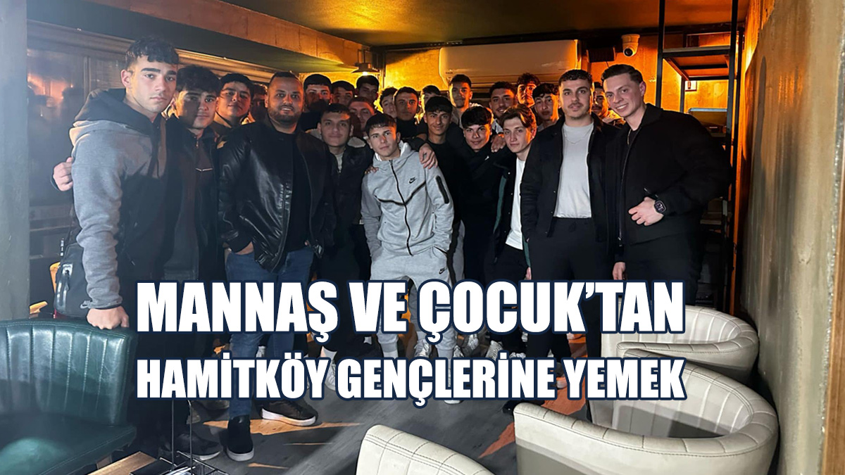 Mannaş Ve Çocuk’tan Hamitköy Gençlerine Yemek