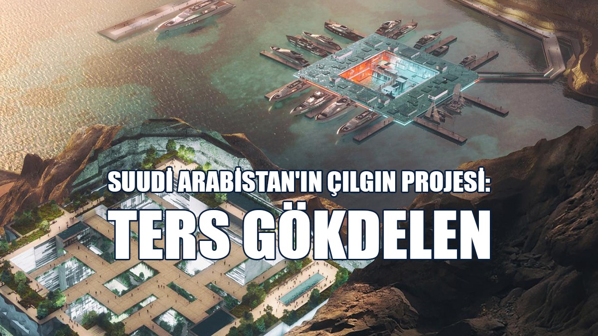 Suudi Arabistan'ın Çılgın Projesi: Ters Gökdelen