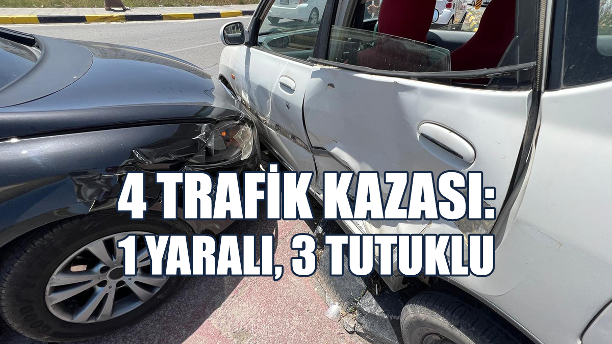 4 Kazada 3 Sürücü Alkollü Çıktı!
