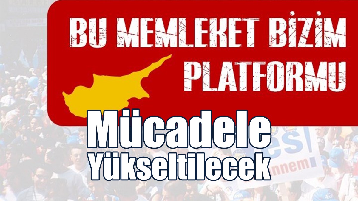 "Bu Memleket Bizim Platformu" Yeniden Toplandığını Duyurdu