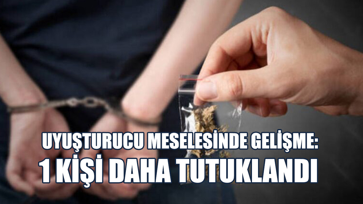 Uyuşturucu Meselesinde Gelişme
