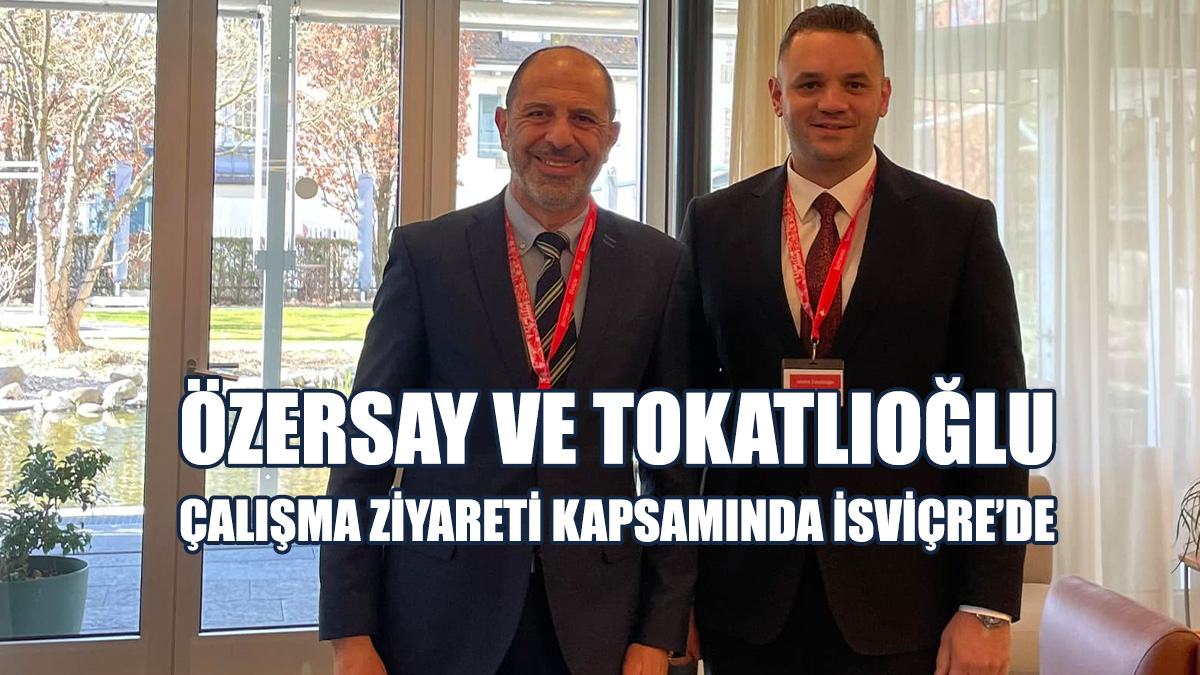 Özersay Ve Tokatlıoğlu İsviçre’de Temaslarda Bulunacak