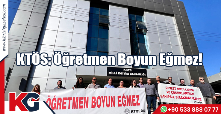 KTÖS: Öğretmen Boyun Eğmez