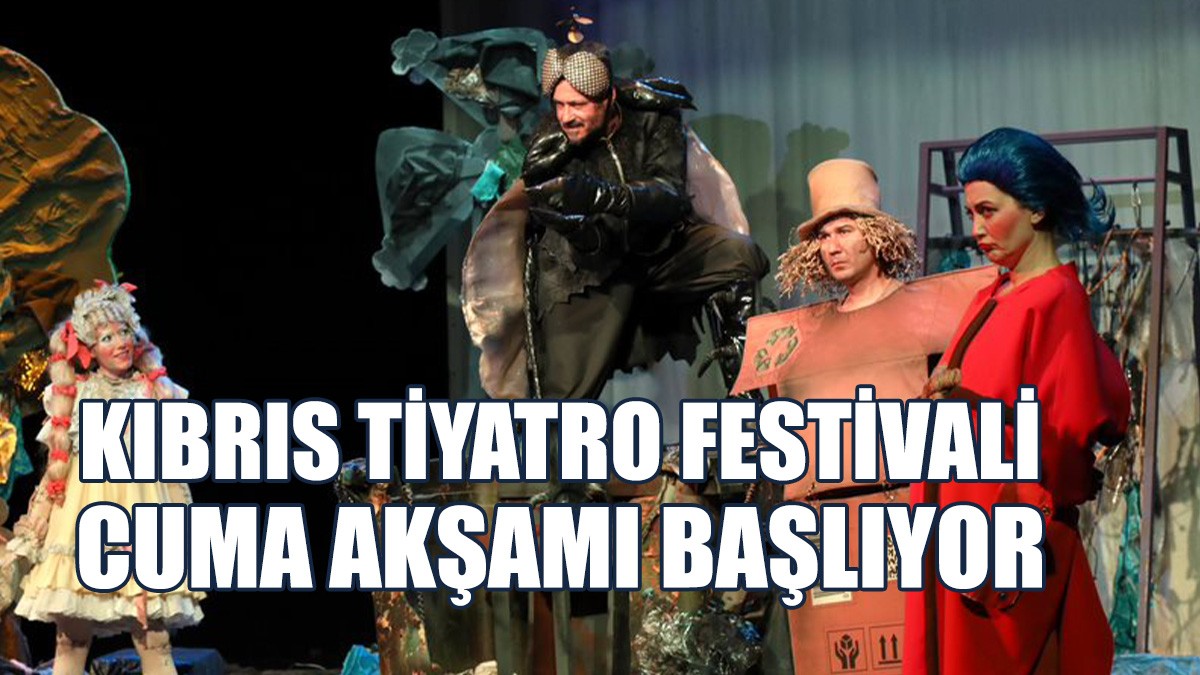 20. Kıbrıs Tiyatro Festivali 17 Mayıs Cuma Akşamı Başlıyor