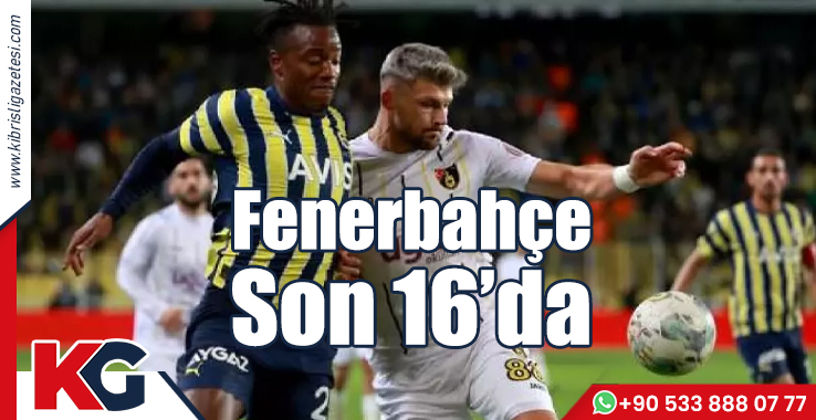 Fenerbahçe Son 16’da