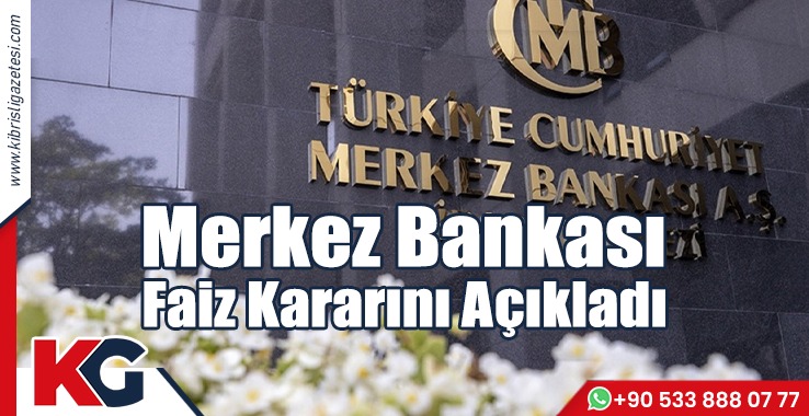 Merkez Bankası Faiz Kararını Açıkladı!