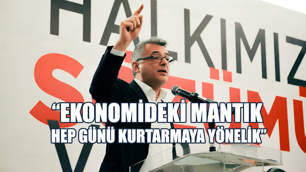 Erhürman Hükümetin Ekonomiye Yönelik Uygulamalarını Eleştirdi