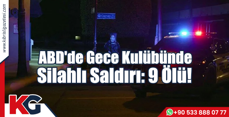 ABD'de Gece Kulübünde Silahlı Saldırı: 9 Ölü!