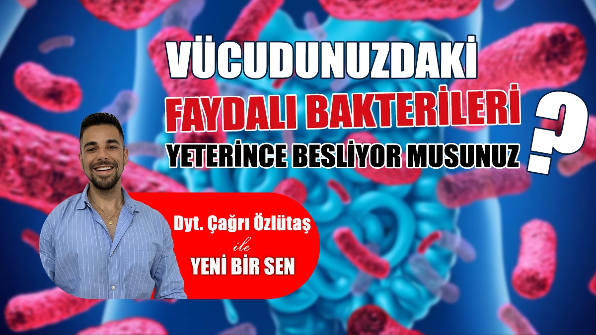 Bağırsak Mikrobiyomu: Sağlık Üzerindeki Etkisi ve Beslenme ile İlişkisi