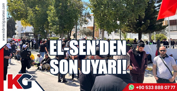 EL-SEN’DEN SON UYARI!