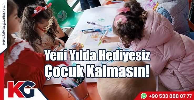 Yeni Yılda Hediyesiz Çocuk Kalmasın!
