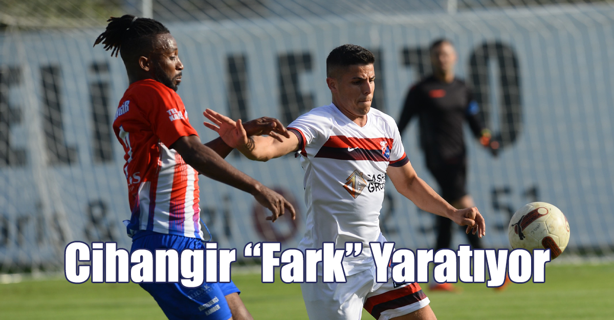 Cihangir "Fark" Yaratıyor
