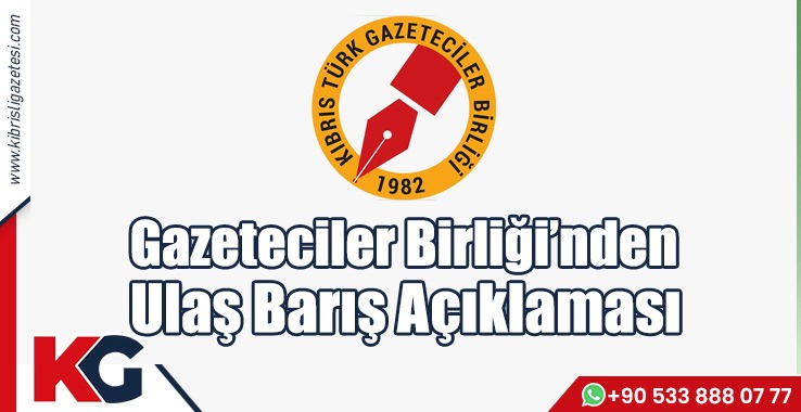 Gazeteciler Birliği’nden  Ulaş Barış Açıklaması