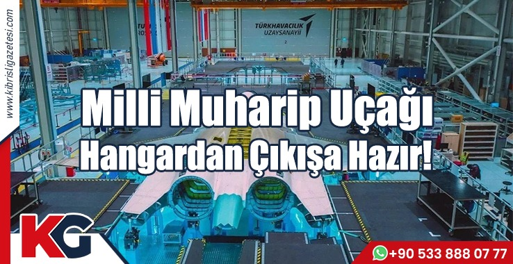 Milli Muharip Uçağı Hangardan Çıkışa Hazır!