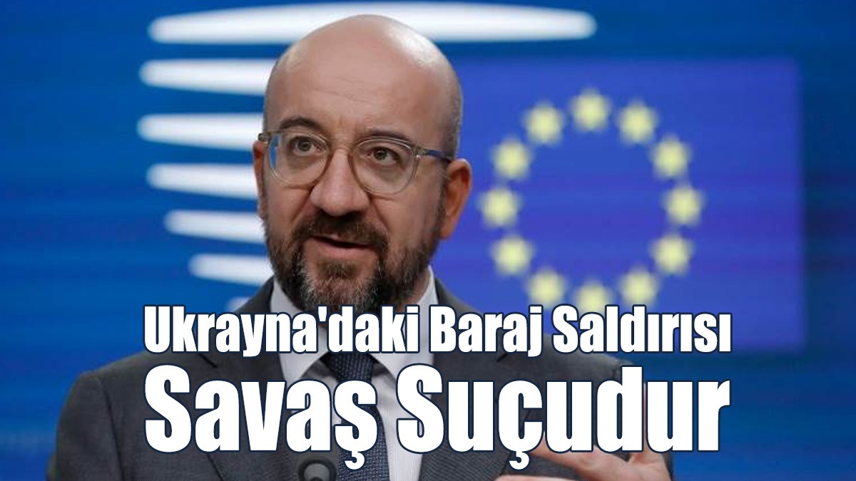 AB: Ukrayna'daki Baraj Saldırısı Savaş Suçudur