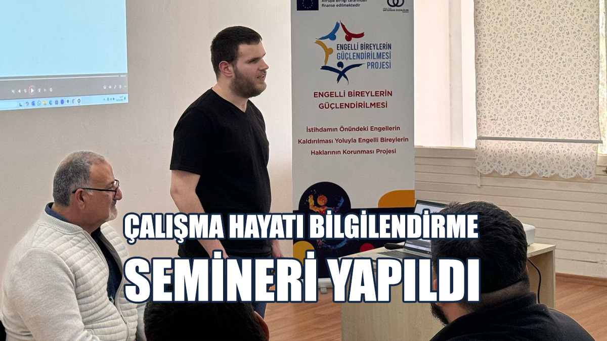 Engelli Bireylere Yönelik Seminer Yapıldı