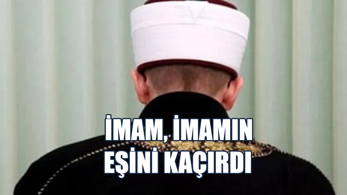 İmam, İmamın Eşini Kaçırdı