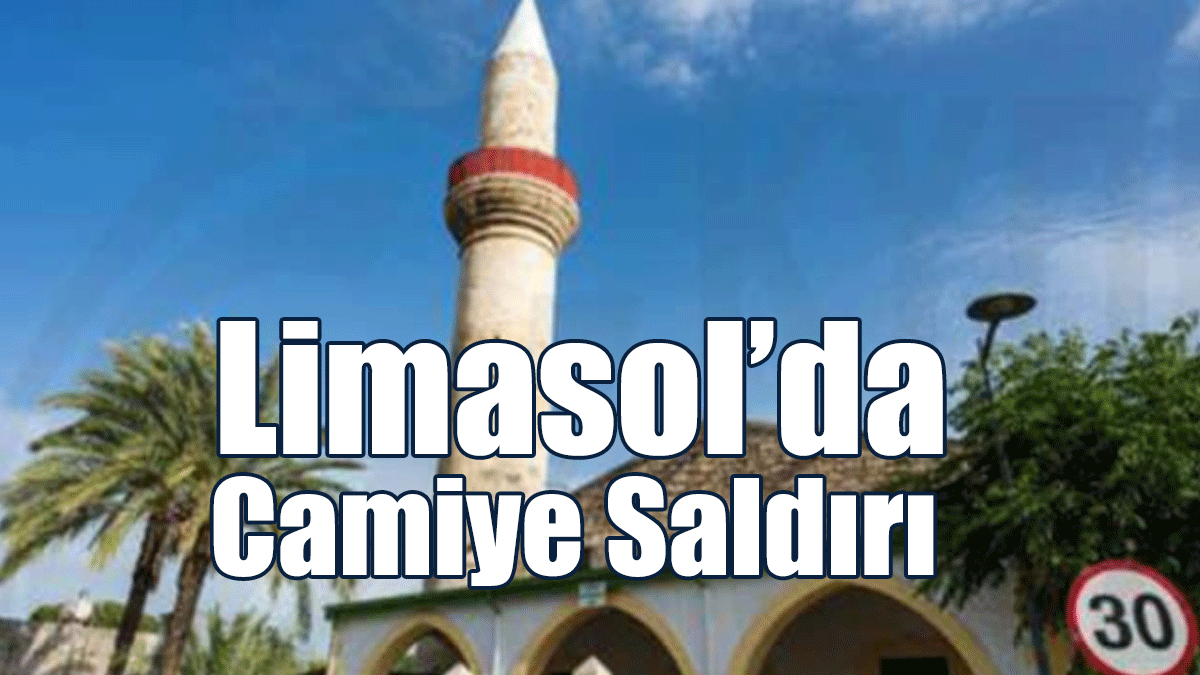 Limasol’da Camiye Saldırı