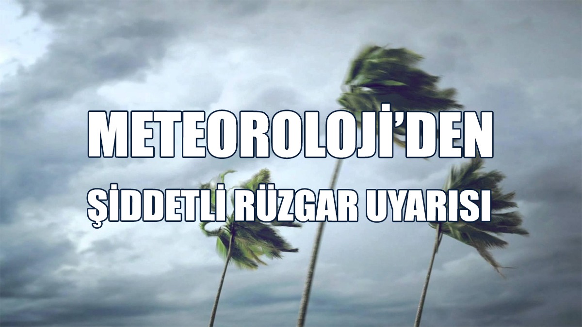 "Fırtınamsı Rüzgar" Cumartesi Gününe Kadar Etkili Olacak