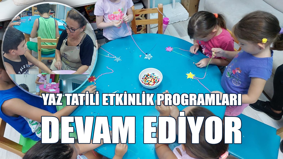 Ağustos Boyunca Etkinlikler Devam Ediyor