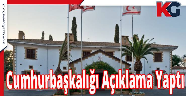 Cumhurbaşkanlığı Açıklama Yaptı