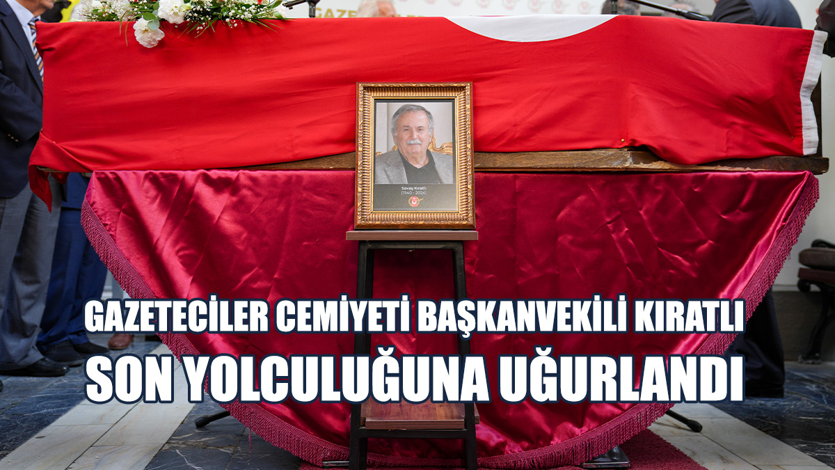 Kıratlı İçin Gazeteciler Cemiyeti'nde Tören Düzenlendi