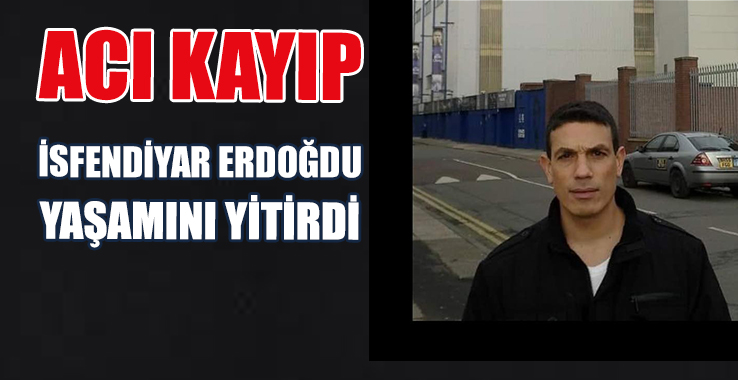 İsfendiyar Erdoğdu, Yaşamını Yitirdi