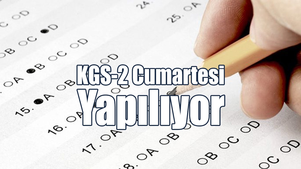 KGS-2 Cumartesi Yapılıyor