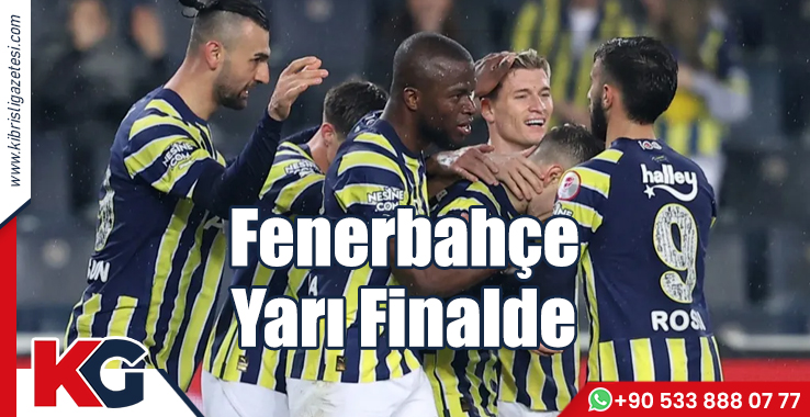 Fenerbahçe Yarı Finalde