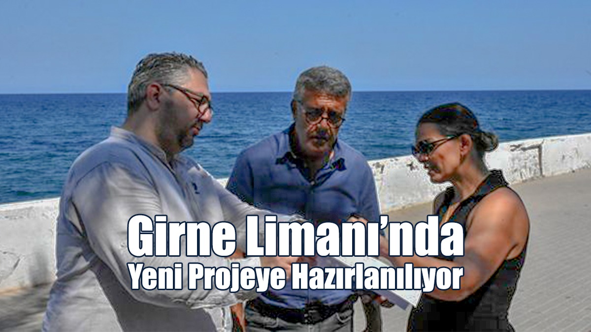 Girne Limanı’nda Yeni Projeye Hazırlanılıyor