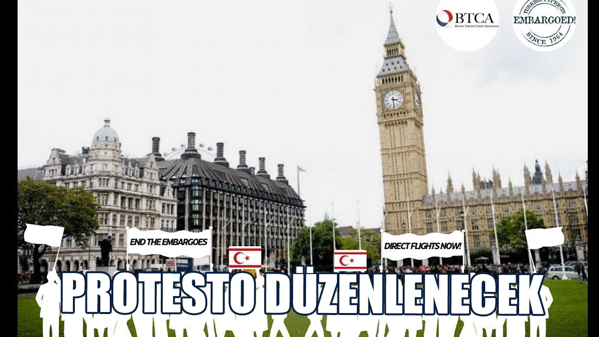 İngiltere'deki Kıbrıslı Türkler Bugün İngiliz Parlamentosu Önünde Ambargolara Karşı Protesto Düzenleyecek