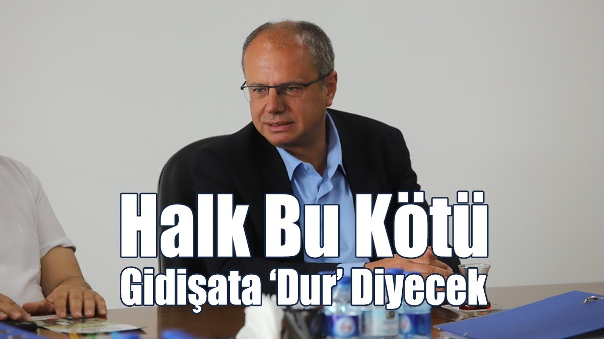 “Ekonomideki Kötü Gidişata 25 Haziran’da Hep Birlikte ‘Dur’ Diyeceğiz”