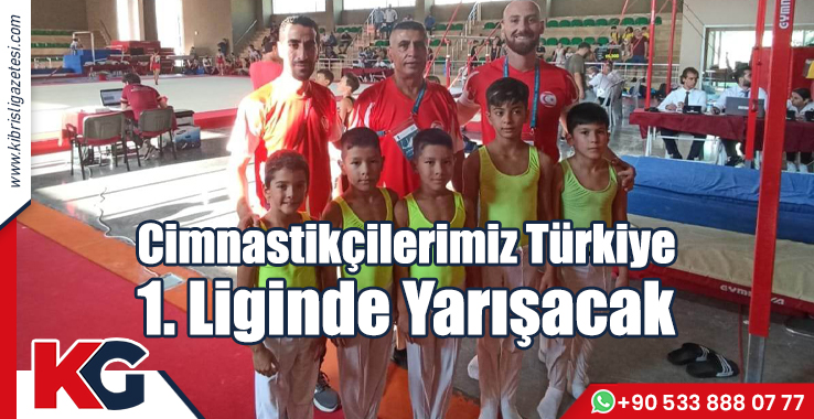 Cimnastikçiler, Türkiye 1. Liginde Yarışacak