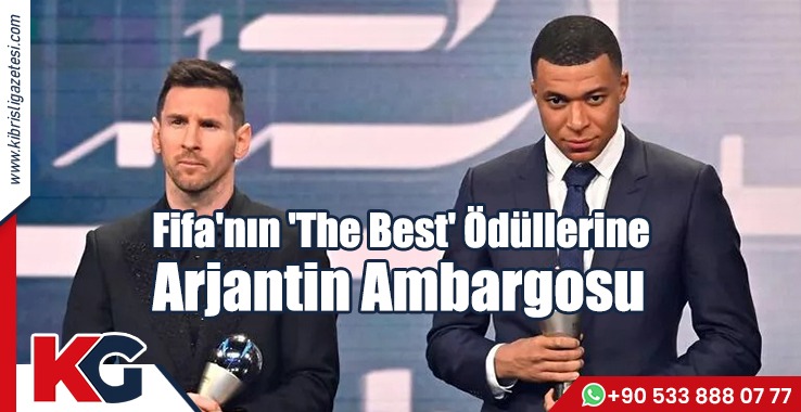 Fifa'nın 'The Best' Ödüllerine Arjantin Ambargosu