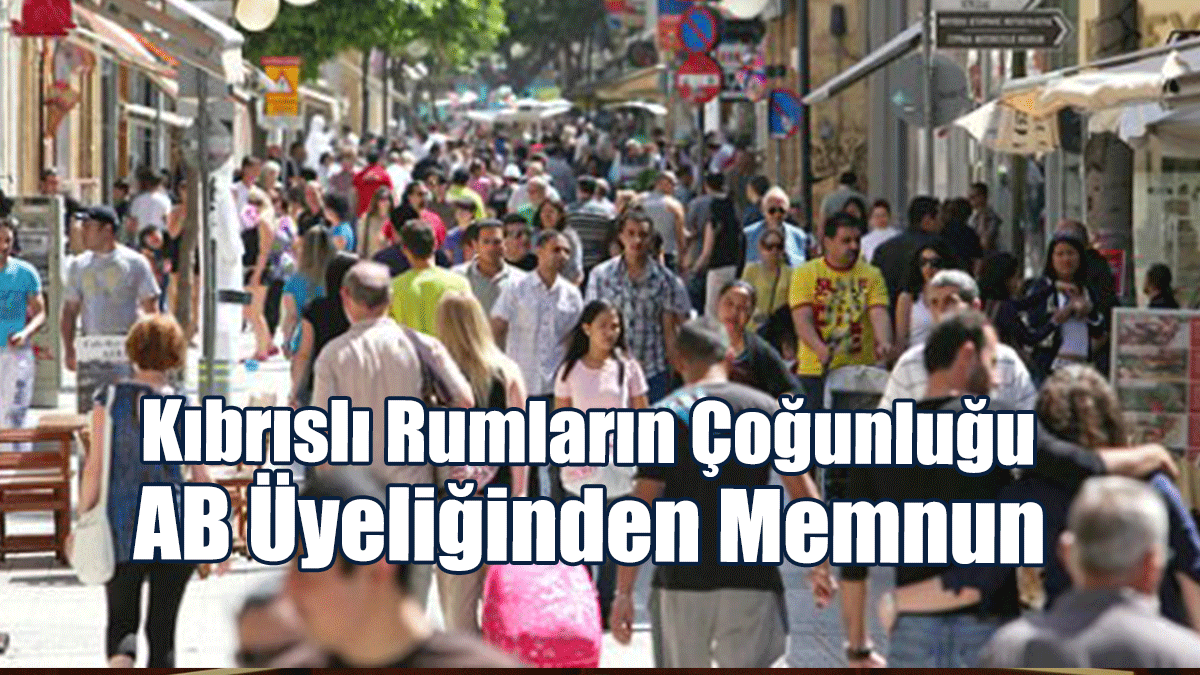 Kıbrıslı Rumların Çoğunluğu AB Üyeliğinden Memnun